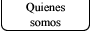 Quienes somos